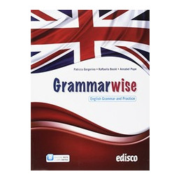 GRAMMARWISE, ENGLISH GRAMMAR AND PRACTICE II EDIZIONE DI GRAMMARLAND Vol. U