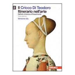 cricco-di-teodoro-il-2-vers-blu-lm-libro-misto-itinerario-nellarte-dallarte-romanica-al-rin