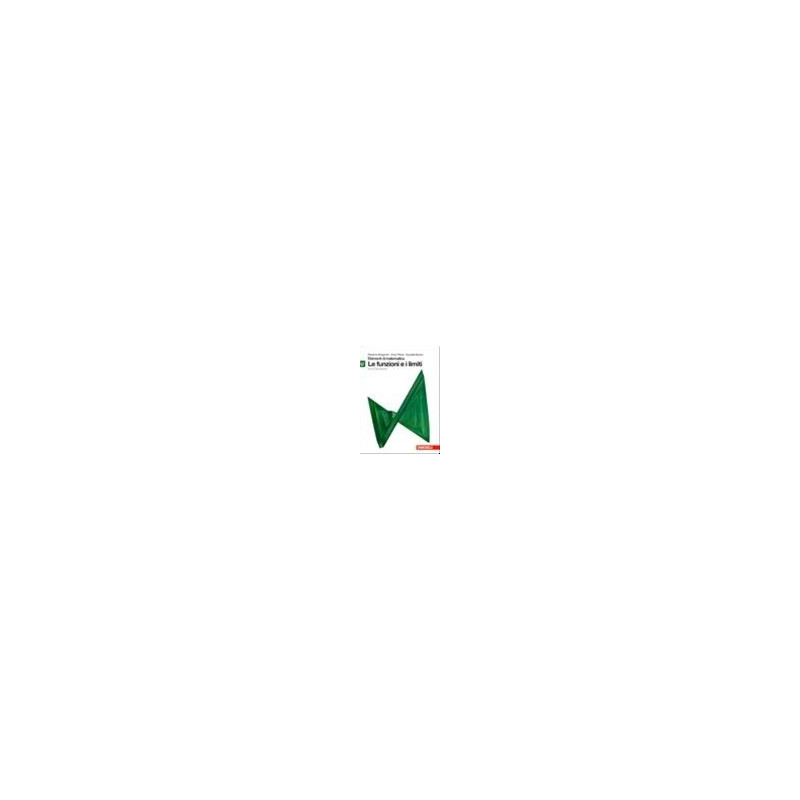 modulo-u-verde---funzioni-e-limiti-elementi-di-matematica-2ed-libroonline-vol-u modulo-u-verde---funzioni-e-limiti-elementi-di-matematica-2ed-libroonline-vol-u