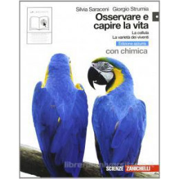 osservare-e-capire-la-vita---ed-azzurra-con-chimica-lm-libro-misto-cellula---varieta-dei-viventi