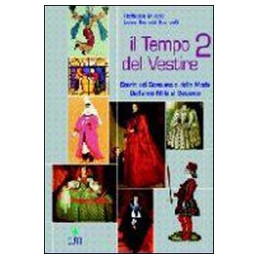 tempo-del-vestire-2-il-storia-del-costume-e-della-moda-dallanno-mille-al-settecento-vol-2