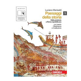 paesaggi-della-storia-1---con-cittadinanza-lms-libro-misto-scaricabile-dalla-preistoria-a-roma-rep