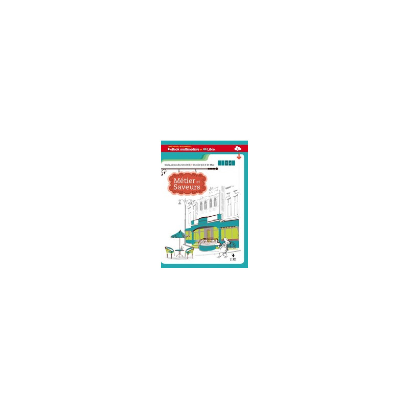 metier-et-saveurs-libro-digitale-multimediale-ebook-multimediale--libro-volume-per-il-secondo-b metier-et-saveurs-libro-digitale-multimediale-ebook-multimediale--libro-volume-per-il-secondo-b