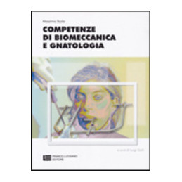 COMPETENZE DI GNATOLOGIA E BIOMECCANICA  Vol. U