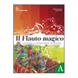 FLAUTO MAGICO SET (IL) VOL. A + VOL.B + LABORATORI E PERCORSI + DVD VOL. U