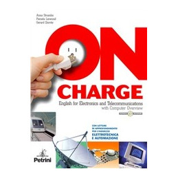 ON CHARGE   ENGLISH FOR ELECTRONICS AND TELECOMMUNICATIONS WITH COMPUTER OVER VERSIONE B + CD ROM