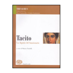 THESAURUS   TACITO LA DIGNITA` DEL FUNZIONARIO Vol. U