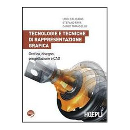 TECNOLOGIE E TECNICHE DI RAPPRESENTAZIONE GRAFICA GRAFICA, DISEGNO, PROGETTAZIONE E CAD Vol. U