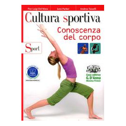 CULTURA SPORTIVA CONOSCENZA DEL CORPO   SPORT Vol. U