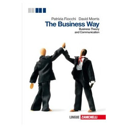 BUSINESS WAY (THE)   CON CULTURE FRAMES + CD (LMM LIBRO MISTO MULTIMEDIALE)) BUSINNESS THEORY AND C