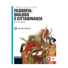 FILOSOFIA: DIALOGO E CITTADINANZA 2ED. 1 ANTICHITÂ¿ E MEDIOEVO Vol. 1