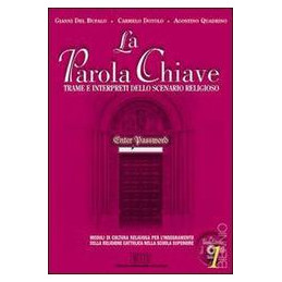 PAROLA CHIAVE (LA)   VOLUME 1 + CD ROM MODULI PER L`IRC NELLA SCUOLA SUPERIORE Vol. U