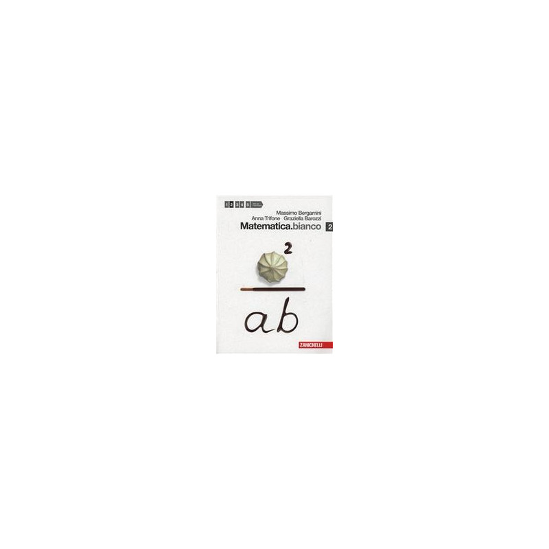 matematicabianco-2-lm-libro-misto--vol-2 matematicabianco-2-lm-libro-misto--vol-2