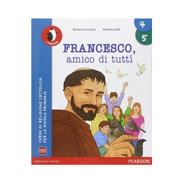 FRANCESCO AMICO DI TUTTI 4/5 VOLUME + QUADERNO Vol. U