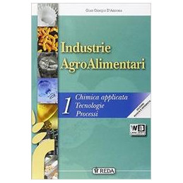INDUSTRIE AGROALIMENTARI UNICO CORSO DI CHIMICA APPLICATA, PROCESSI E TRASFORMAZIONI Vol. U