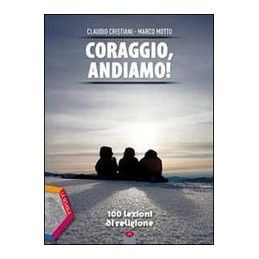 CORAGGIO, ANDIAMO! 100 LEZIONI DI RELIGIONE EDIZIONE PLUS DVD VOL. U