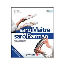 SARO` MAITRE SARO` BARMAN. CORSO DI SALA & VENDITA PER IL 2° BIENNIO VOL. U
