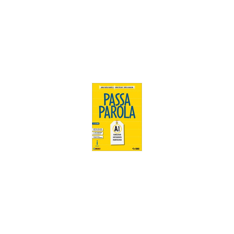 PASSAPAROLA. VOL. A1 A2 TEST D`INGRESSO MAPPE SCHEMI E TABELLE LABORATORIO. CON E BOOK. CON ESPANSIO PASSAPAROLA. VOL. A1 A2 TEST D`INGRESSO MAPPE SCHEMI E TABELLE LABORATORIO. CON E BOOK. CON ESPANSIO