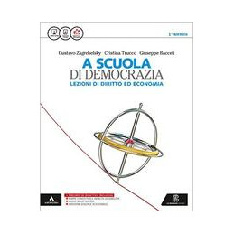 SCUOLA DI DEMOCRAZIA (A) - LEZIONI DI DIRITTO ED ECONOMIA VOLUME UNICO - 1Â° BIENNIO VOL. U