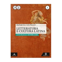 LETTERATURA E CULTURA LATINA VOLUME 1 - L`ETA` ARCAICA E REPUBBLICANA VOL. 1