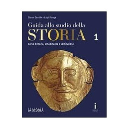 GUIDA ALLO STUDIO DELLA STORIA CORSO DI STORIA , CITTADINANZA E COSTITUZIONE EDIZIONE PLUS Vol. 1