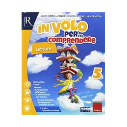 IN VOLO PER... COMPRENDERE SUSSIDIARIO DEI LINGUAGGI CLASSE 5 Vol. 2