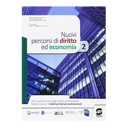 NUOVI PERCORSI DI DIRITTO ED ECONOMIA 2 PER IPSC V ANNO (S334) VOL. U