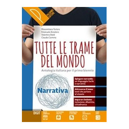 TUTTE LE TRAME DEL MONDO - (NARRATIVA + SCRITTURA) ANTOLOGIA ITALIANA PER IL PRIMO BIENNIO VOL. U