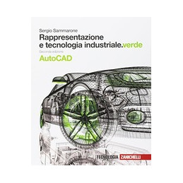 rappresentazione-e-tecnologia-industrialeverde-2ed--volume-autocad-ld--vol-u