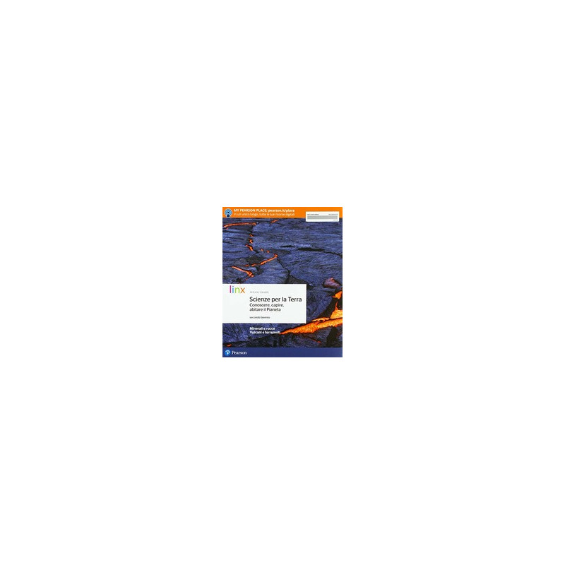 SCIENZE PER LA TERRA. CONOSCERE, CAPIRE, ABITARE IL PIANETA - VOLUME SECONDO VOL. 1 SCIENZE PER LA TERRA. CONOSCERE, CAPIRE, ABITARE IL PIANETA - VOLUME SECONDO VOL. 1