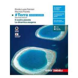 terra-edizione-azzurra-2ed--vol-per-il-primo-biennio-ldm-il-nostro-pianeta--la-dinamica-esoge