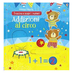 addizioni-al-circo-trascina-e-scopri-ediz-illustrata