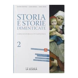 STORIA E STORIE DIMENTICATE - VOLUME 2 STORIA VOL. 2