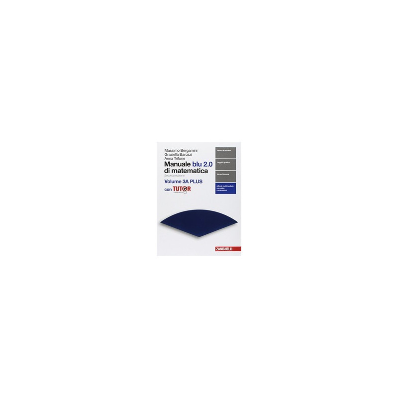 manuale-blu-20-di-matematica-2ed--conf-3a--3b-plus-con-tutor-ldm-confezione-volume-3a--volum manuale-blu-20-di-matematica-2ed--conf-3a--3b-plus-con-tutor-ldm-confezione-volume-3a--volum