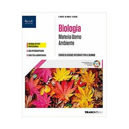 MATERIA UOMO AMBIENTE. BIOLOGIA CORSO DI SCIENZE INTERGRATE PER IL PRIMO BIENNIO Vol. U