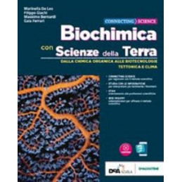 CONNECTING SCIENZE - BIOCHIMICA CON SCIENZE DELLA TERRA + EBOOK  VOL. U