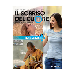 SORRISO DEL CUORE (IL) - INSIEMEFACILE PERCORSI FACILITATI Vol. U