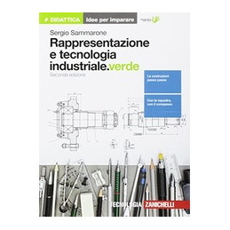 rappresentazione-e-tecnologia-industrialeverde-2ed--idee-per-imparare--vol-u