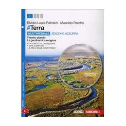 terra-vol-1-multimediale-ed-azzurra-il-nostro-pianeta-la-geodinamica-esogena--ldm