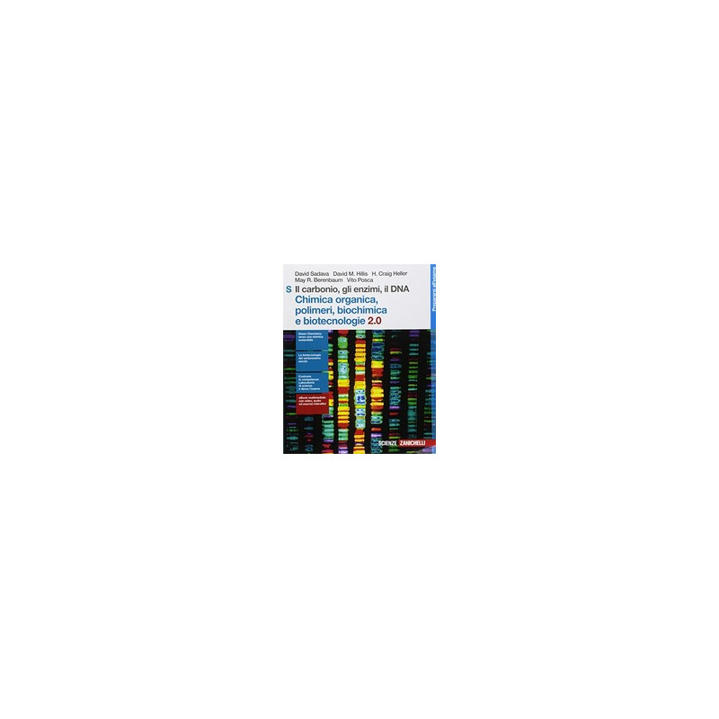 il-carbonio-gli-enzimi-il-dna-chimica-organica-polimeri-biochimica-e-biotecnologie-20-per-le il-carbonio-gli-enzimi-il-dna-chimica-organica-polimeri-biochimica-e-biotecnologie-20-per-le