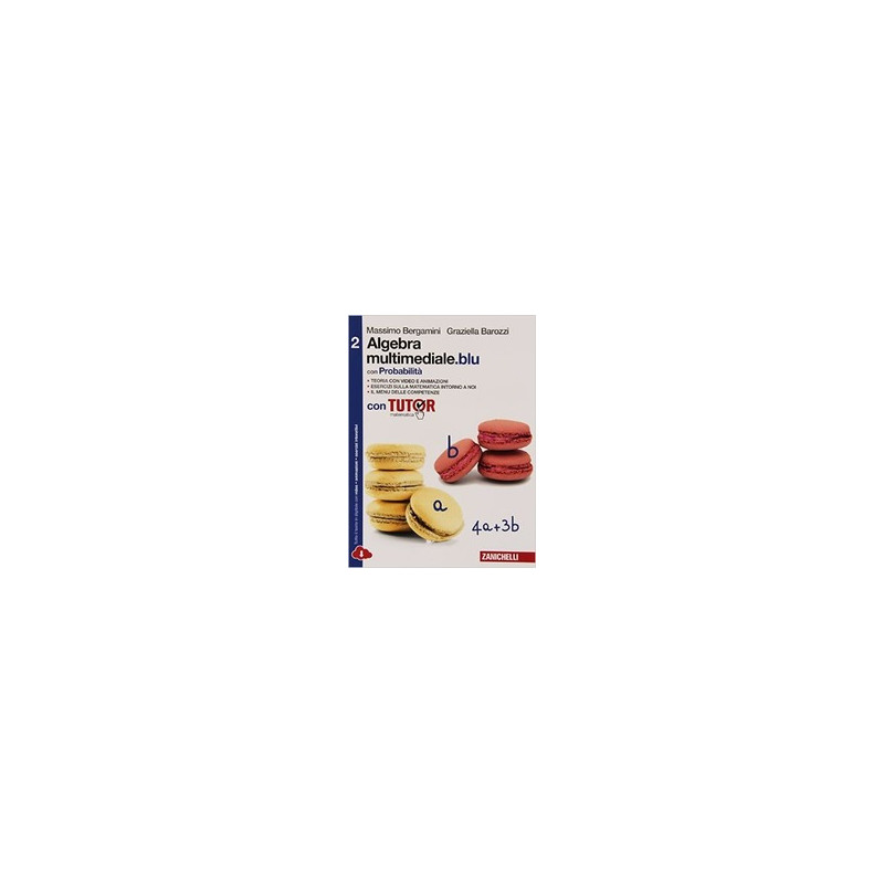 algebra-multimedialeblu-costruire-competenze-di-matematica-2-tutor-con-e-book-con-espansione algebra-multimedialeblu-costruire-competenze-di-matematica-2-tutor-con-e-book-con-espansione