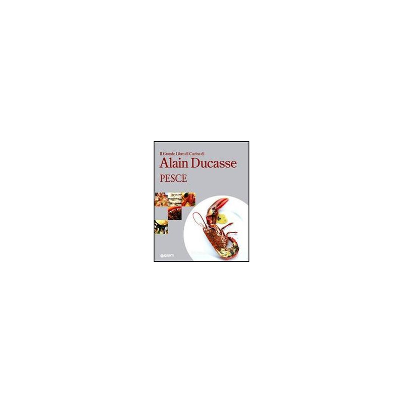 grande-libro-di-cucina-di-alain-ducasse