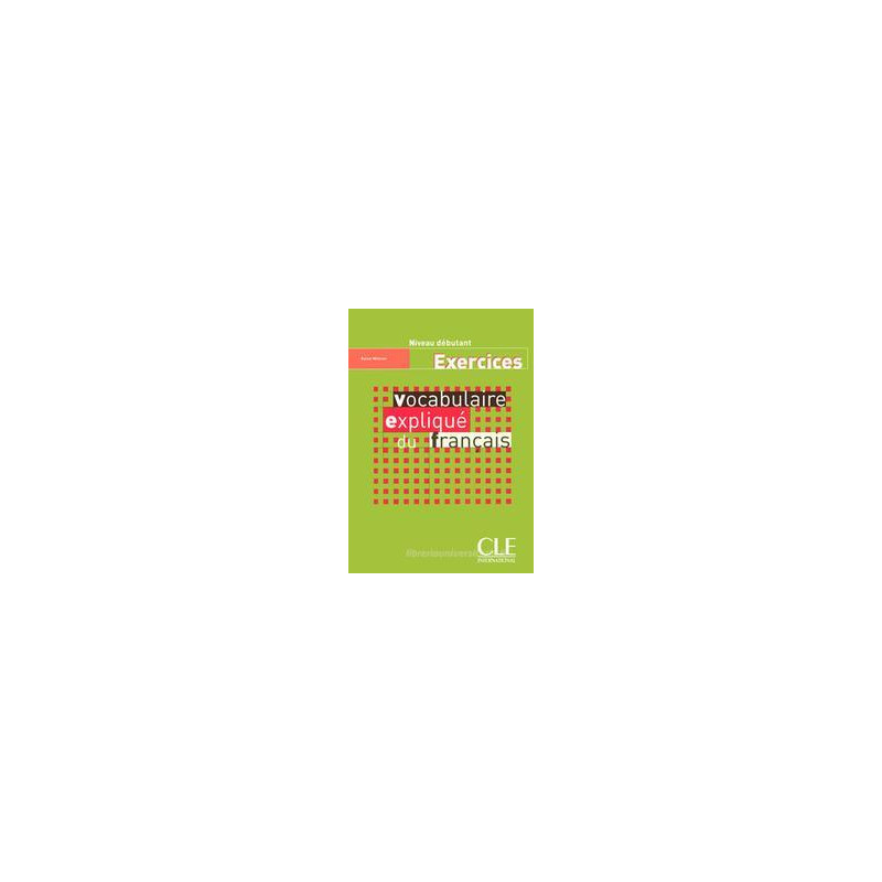 vocabulaire-explique-du-francais-niveau-debutant-exercices vocabulaire-explique-du-francais-niveau-debutant-exercices