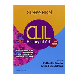 clil-history-of-art-unico-per-le-scuole-superiori-per-iiiivv-anno