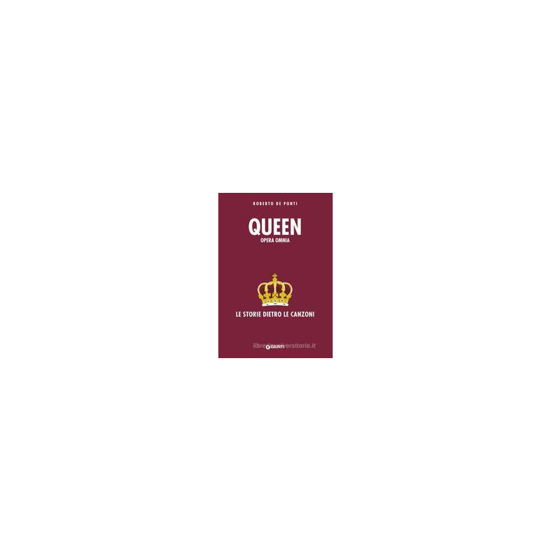 queen-opera-omnia-le-storie-dietro-le-canzoni