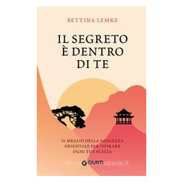 segreto-dentro-di-te-il-meglio-della-saggezza-orientale-per-ispirare-ogni-tua-scelta-il