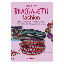 crea-i-tuoi-braccialetti-fashion-tecniche-e-36-modelli-originali