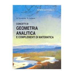 concetti-di-geometria-analitica-e-complementi-di-matematica-ambito-economico-vol-u