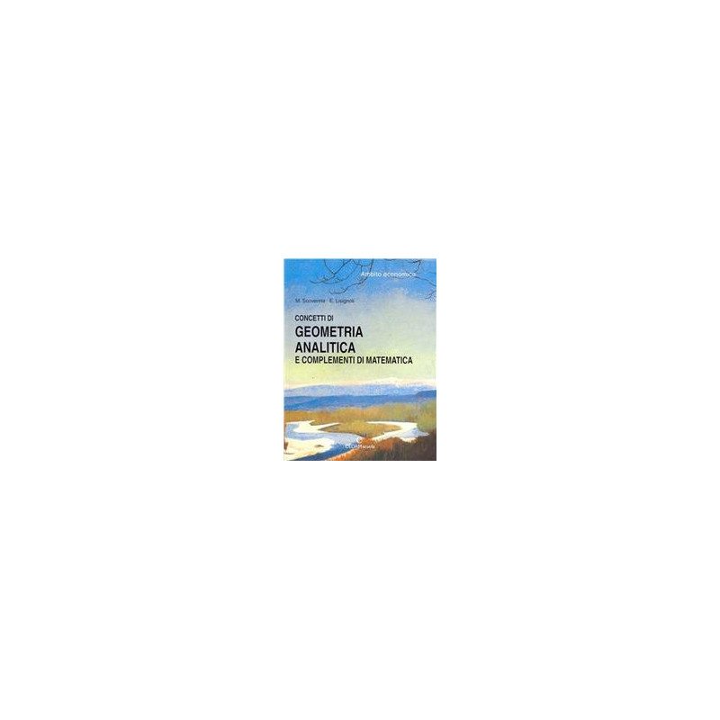 concetti-di-geometria-analitica-e-complementi-di-matematica-ambito-economico-vol-u concetti-di-geometria-analitica-e-complementi-di-matematica-ambito-economico-vol-u